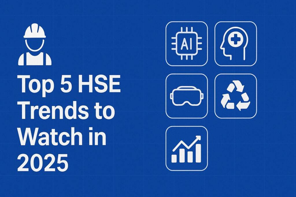 Top 5 HSE Trends to Watch in 2025