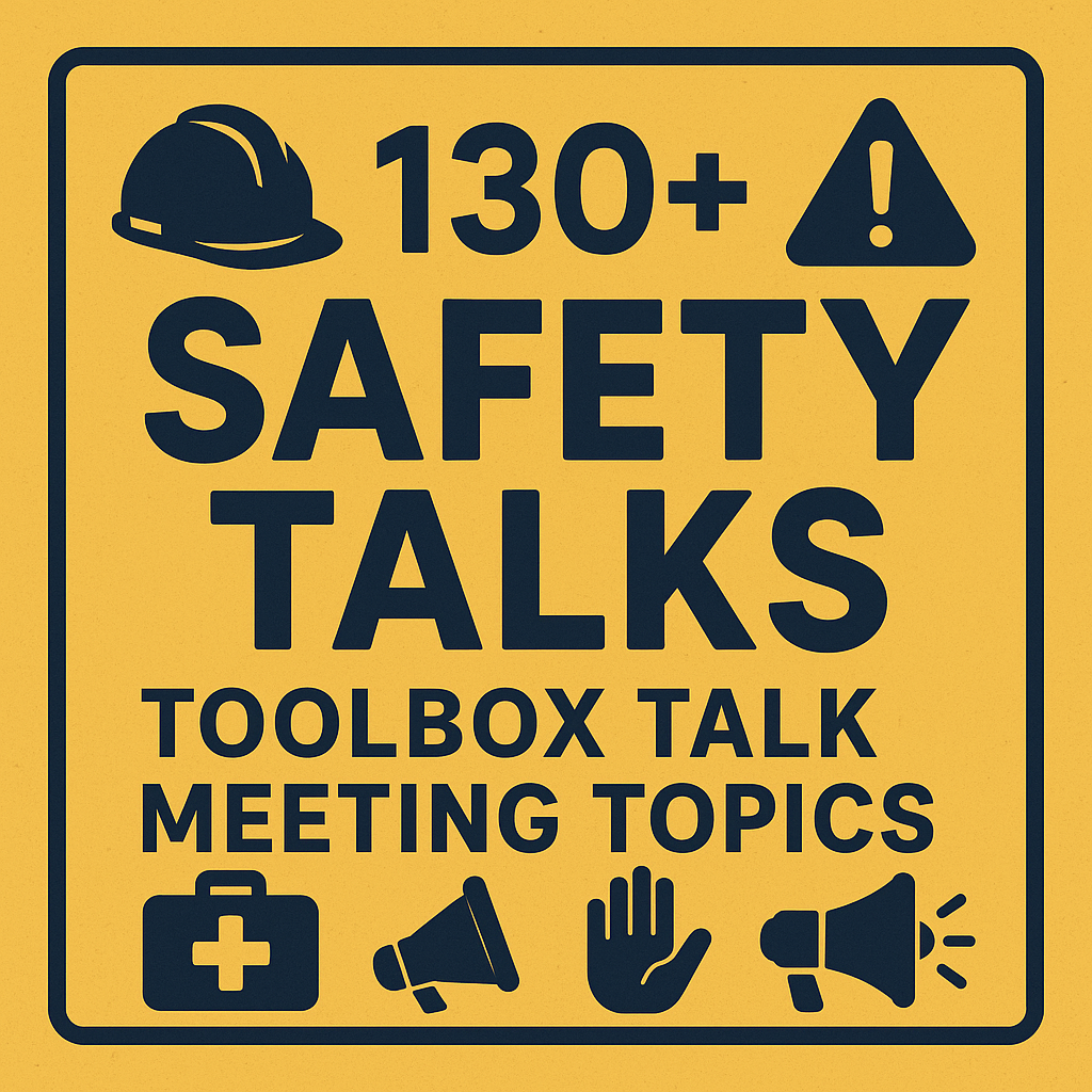 130+ Safety Talks and Toolbox Talk Meeting Topics