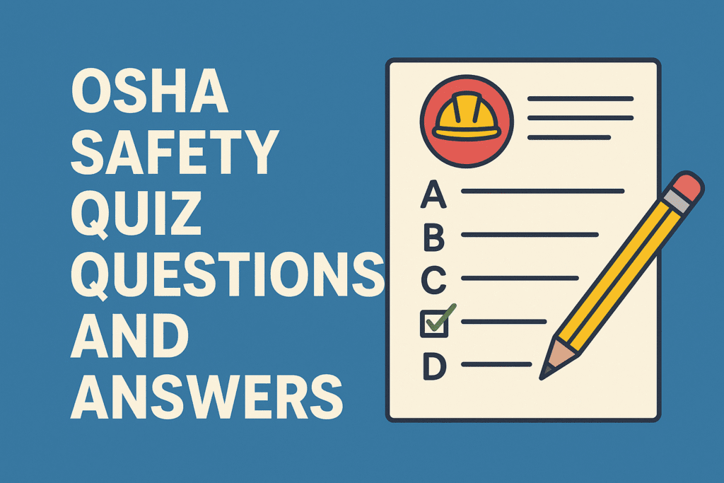 OSHA Safety Quiz Questions and Answers